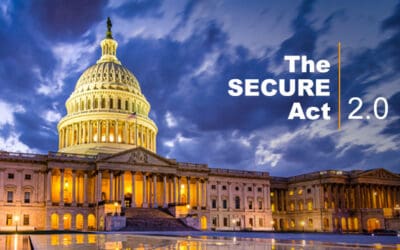 Secure 2.0: The Second Major Legislative Update to the Retirement Plan Marketplace in Three Years