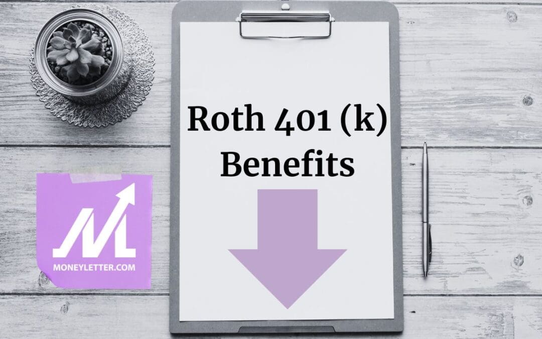 Roth 401(k) Benefits Blog